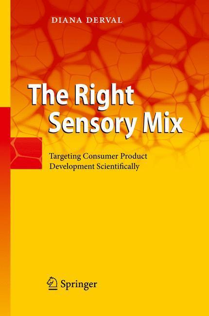 The Right Sensory Mix Targeting Consumer Product Development Scientifically