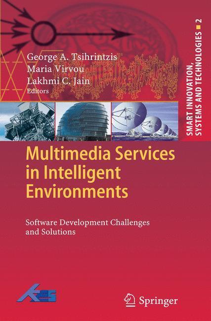Multimedia Services in Intelligent Environments Software Development Challenges and Solutions