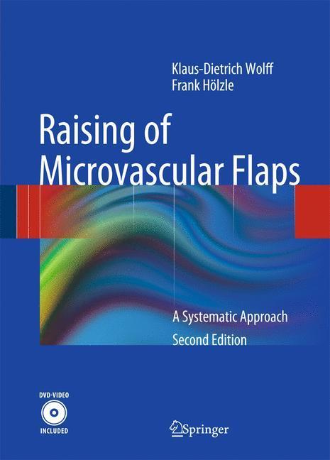 Raising of Microvascular Flaps A Systematic Approach