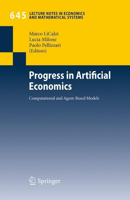 Progress in Artificial Economics Computational and Agent-Based Models