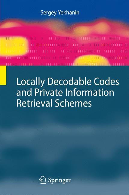 Locally Decodable Codes and Private Information Retrieval Schemes 