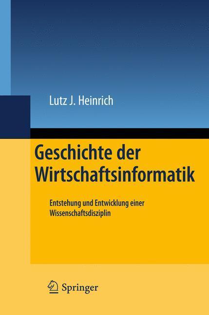 Geschichte der Wirtschaftsinformatik Entstehung und Entwicklung einer Wissenschaftsdisziplin
