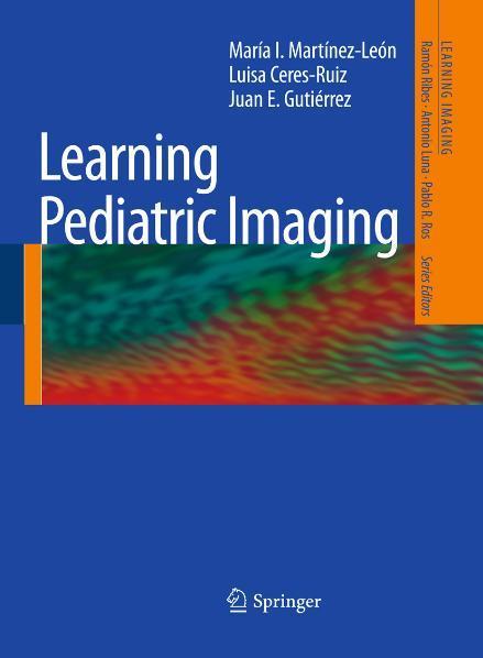 Learning Pediatric Imaging 100 Essential Cases