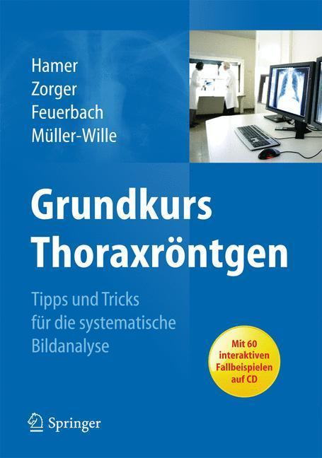 Grundkurs Thoraxröntgen Tipps und Tricks für die systematische Bildanalyse