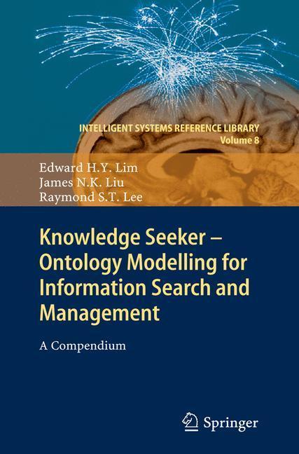 Knowledge Seeker - Ontology Modelling for Information Search and Management A Compendium