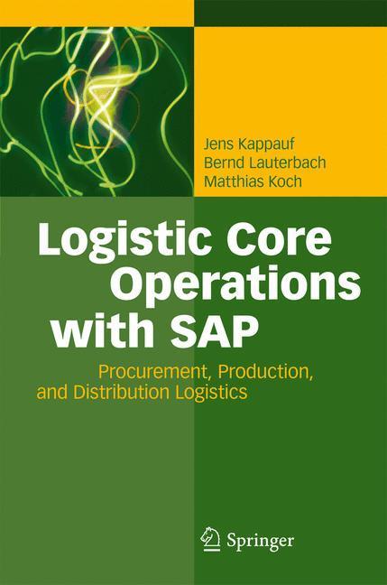 Logistic Core Operations with SAP Procurement, Production and Distribution Logistics