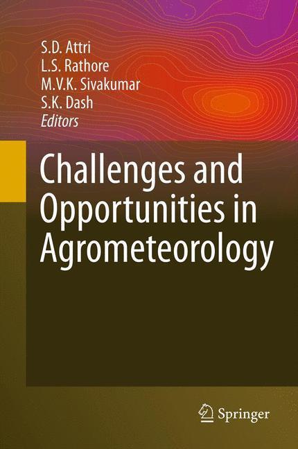 Challenges and Opportunities in Agrometeorology 