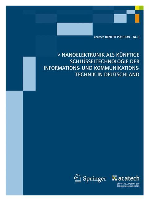 Nanoelektronik als künftige Schlüsseltechnologie  der Informations- und Kommunikationstechnik in Deutschland 