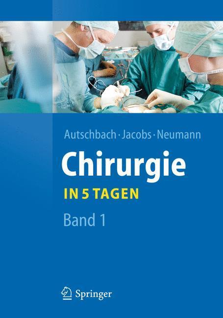 Chirurgie... in 5 Tagen Band 1