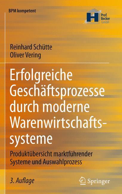 Erfolgreiche Geschäftsprozesse durch moderne Warenwirtschaftssysteme Produktübersicht marktführender Systeme und Auswahlprozess