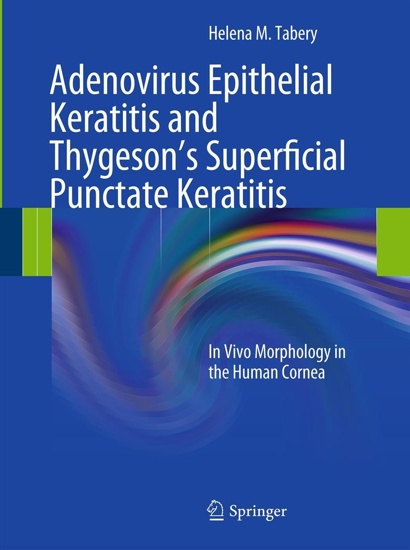 Adenovirus Epithelial Keratitis and Thygeson's Superficial Punctate Keratitis In Vivo Morphology in the Human Cornea