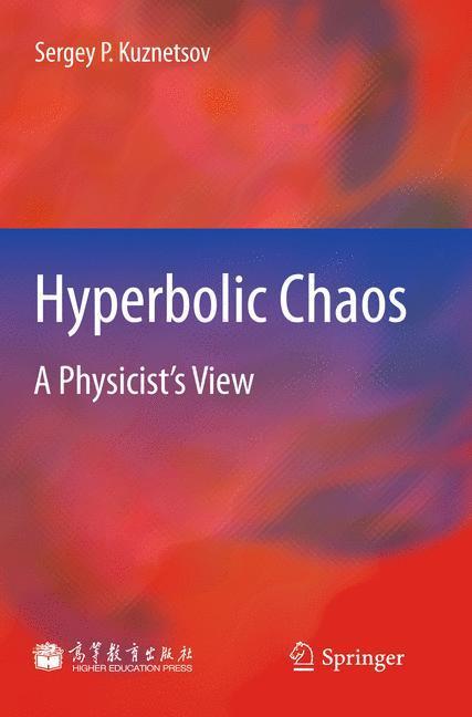 Hyperbolic Chaos A Physicist's View