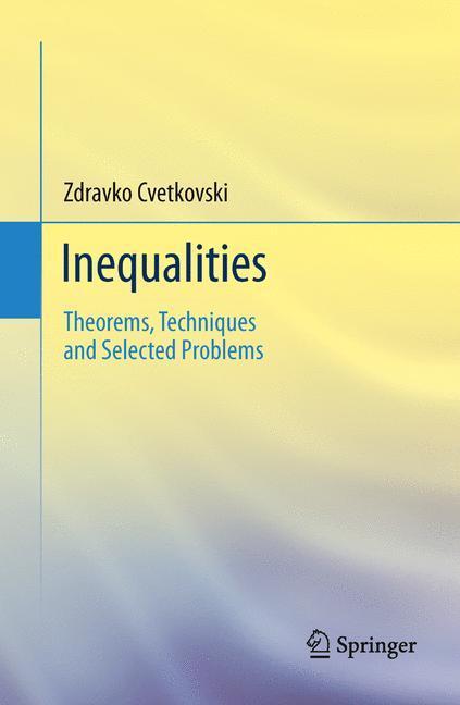 Inequalities Theorems, Techniques and Selected Problems