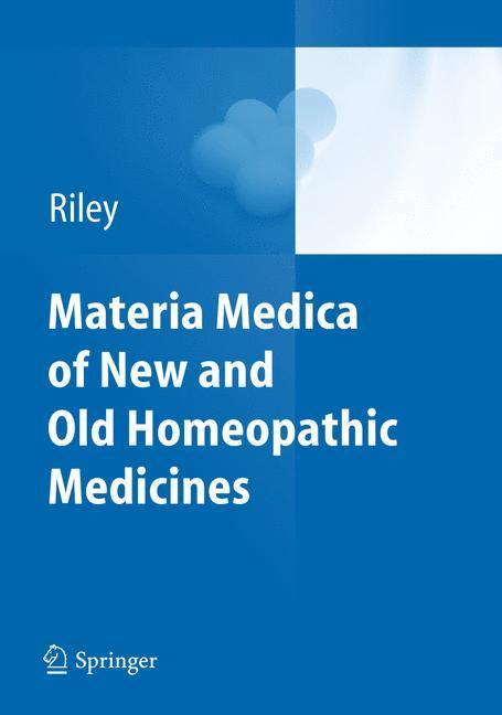 Materia Medica of New and Old Homeopathic Medicines 