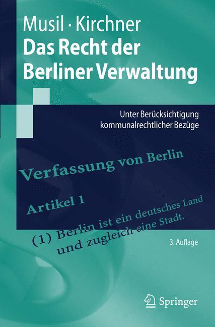 Das Recht der Berliner Verwaltung Unter Berücksichtigung kommunalrechtlicher Bezüge