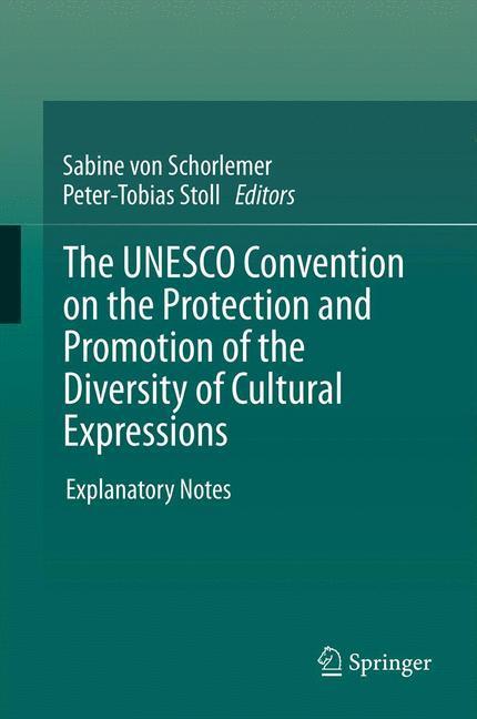 The UNESCO Convention on the Protection and Promotion of the Diversity of Cultural Expressions Explanatory Notes
