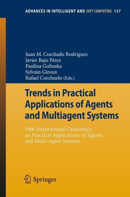 Trends in Practical Applications of Agents and Multiagent Systems 10th International Conference on Practical Applications of Agents and Multi-Agent Systems