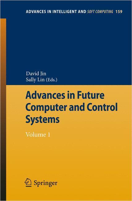 Advances in Future Computer and Control Systems Volume 1