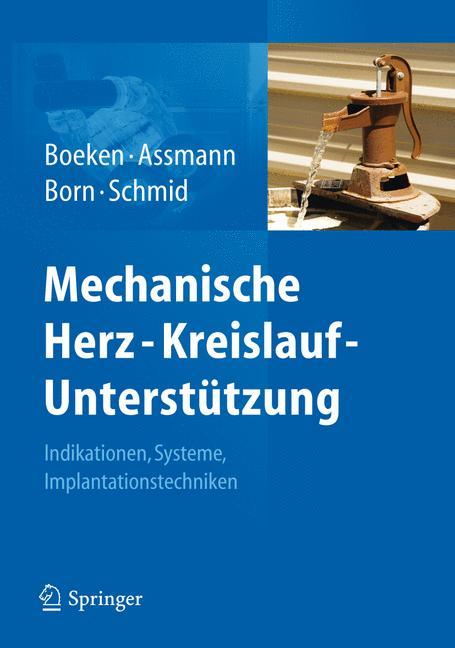 Mechanische Herz-Kreislauf-Unterstützung Indikationen, Systeme, Implantationstechniken