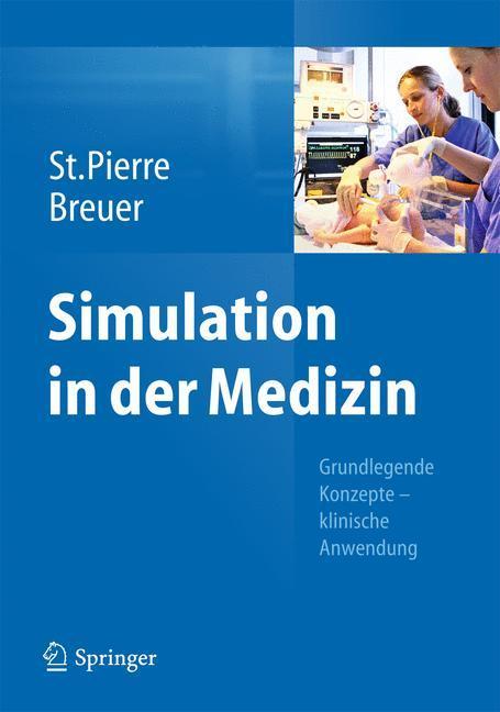 Simulation in der Medizin Grundlegende Konzepte - Klinische Anwendung