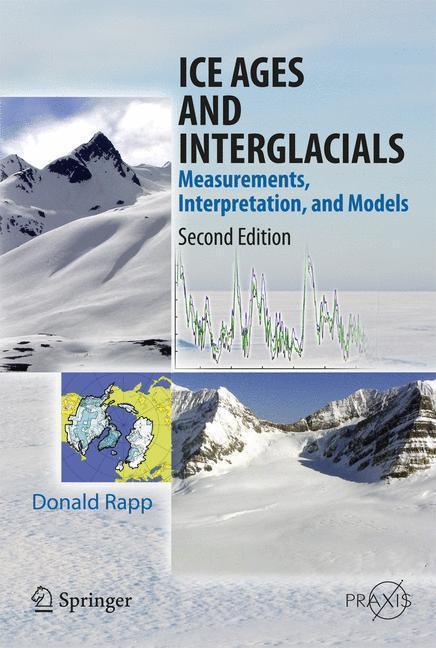 Ice Ages and Interglacials Measurements, Interpretation, and Models