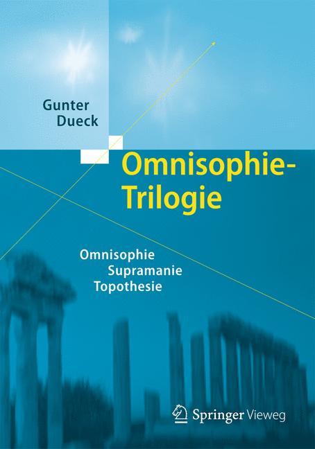 Omnisophie-Trilogie Omnisophie - Supramanie - Topothesie