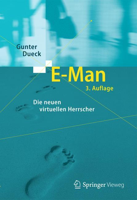 E-Man Die neuen virtuellen Herrscher