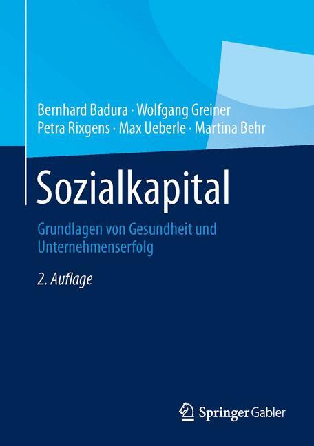 Sozialkapital Grundlagen von Gesundheit und Unternehmenserfolg
