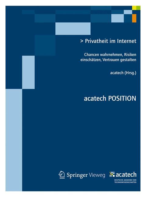 Privatheit im Internet Chancen wahrnehmen, Risiken einschätzen, Vertrauen gestalten