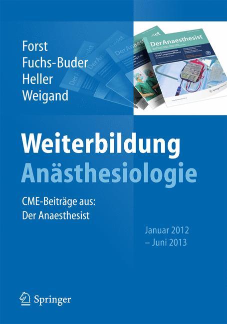 Weiterbildung Anästhesiologie CME-Beiträge aus: Der Anästhesist, Januar 2012 - Juni 2013