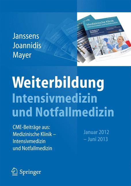 Weiterbildung Intensivmedizin und Notfallmedizin CME-Beiträge aus: Medizinische Klinik - Intensivmedizin und Notfallmedizin, Januar 2012 -Juni 2013