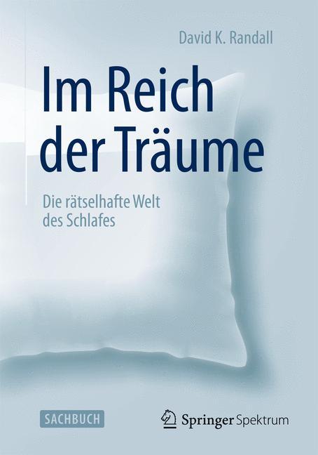 Im Reich der Träume Die rätselhafte Welt des Schlafes