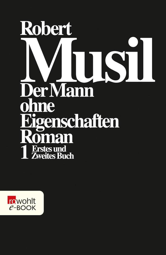 Der Mann ohne Eigenschaften I Erstes und Zweites Buch (mit einem ausführlichen Kommentar von Karl Corino)
