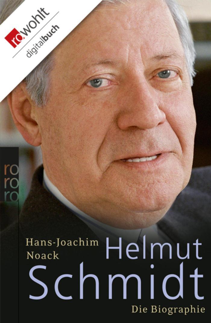 Helmut Schmidt Die Biographie