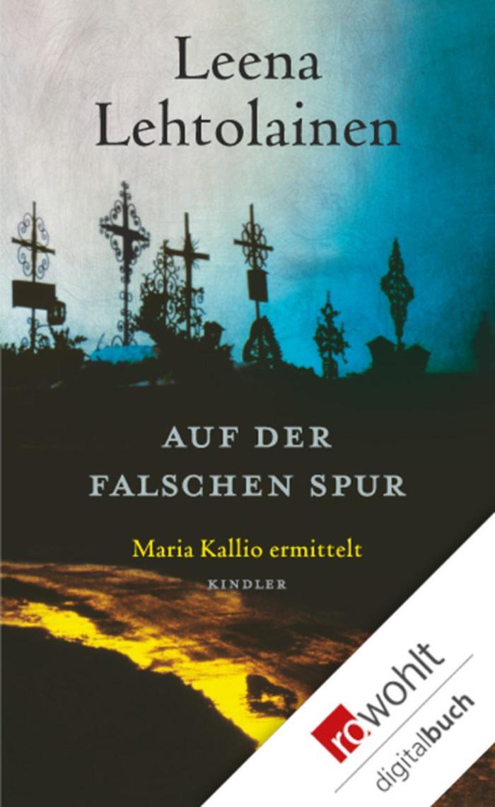 Auf der falschen Spur Ein Finnland-Krimi