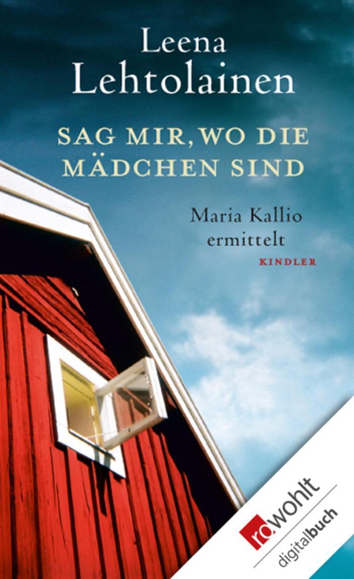 Sag mir, wo die Mädchen sind Ein Finnland-Krimi