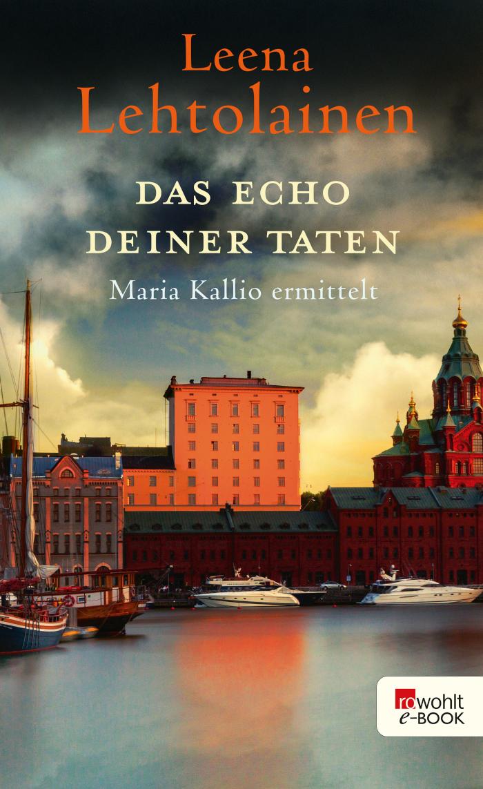 Das Echo deiner Taten Ein Finnland-Krimi