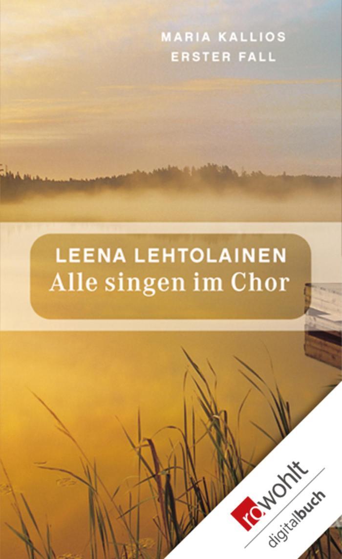 Alle singen im Chor Maria Kallios erster Fall | Ein Finnland-Krimi