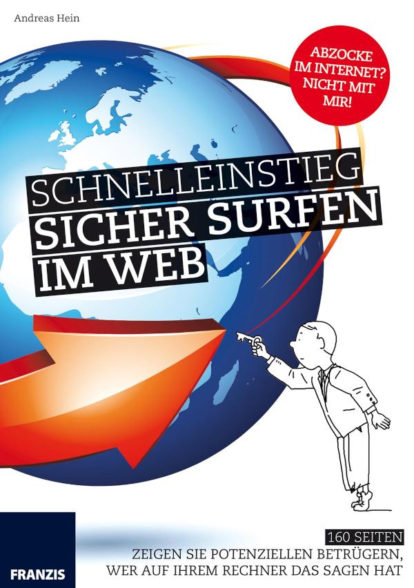 Schnelleinstieg: Sicher Surfen im Web Zeigen Sie potenziellen Betrügern, wer auf Ihrem Rechner das Sagen hat