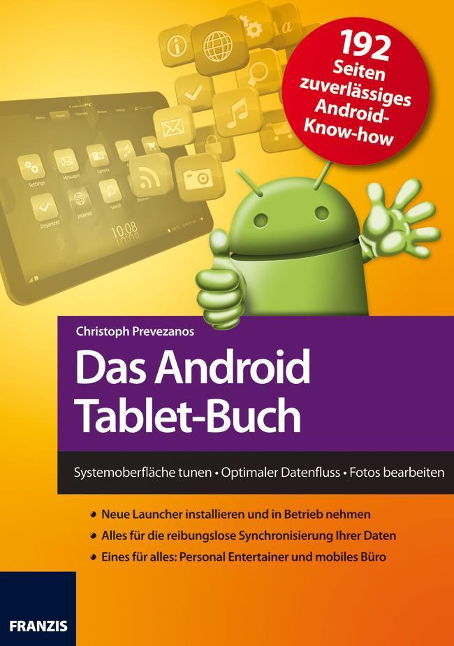 Das Android Tablet-Buch Systemoberfläche tunen&bull; Optimaler Datenfluss&bull; Fotos bearbeiten