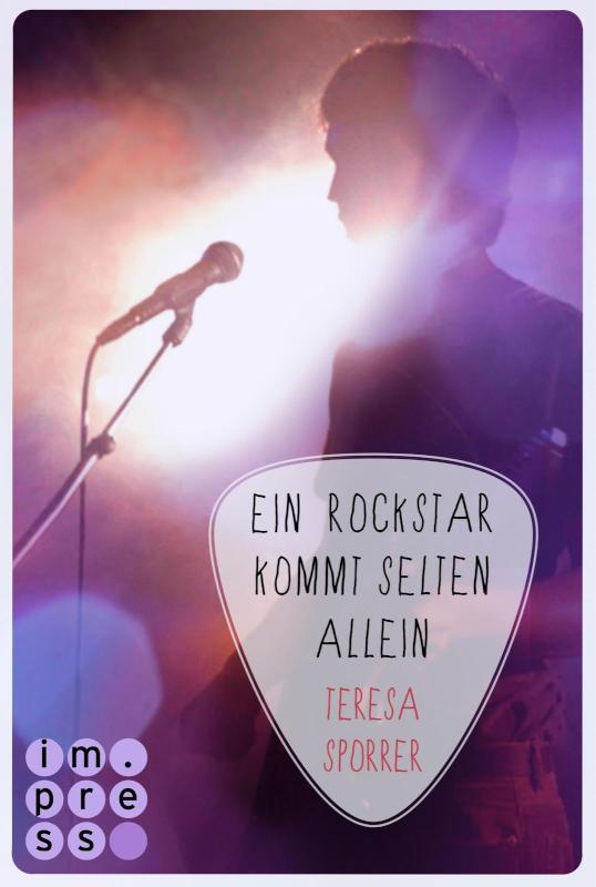 Ein Rockstar kommt selten allein (Die Rockstars-Serie 3) Musiker-Liebesroman