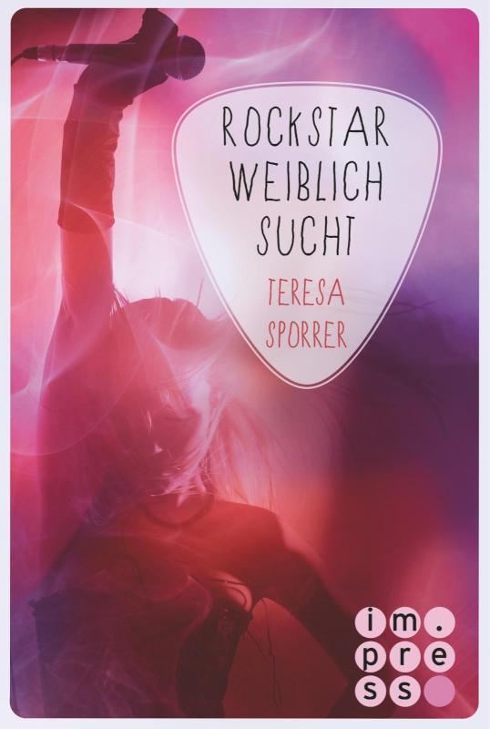 Rockstar weiblich sucht (Die Rockstars-Serie 4) Musiker Liebesroman für Fans von New Adult Romance