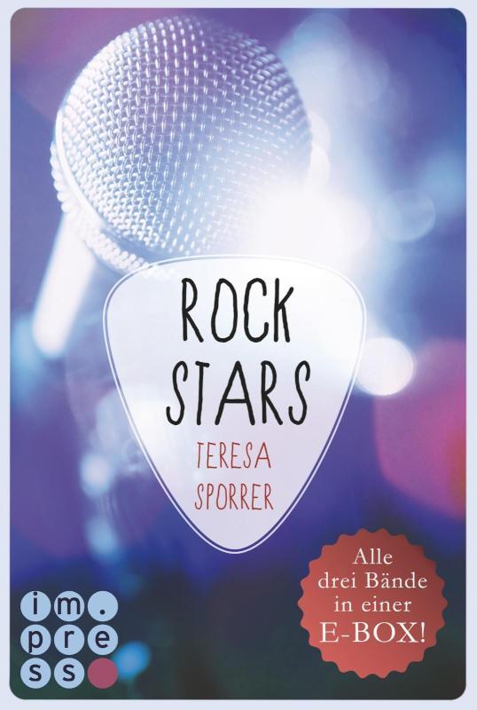 ROCKSTARS. Band 1-3 in einer E-Box! (Die Rockstars-Serie) Musiker-Liebesromane zwischen Rocksongs, Reichtum und Romantik