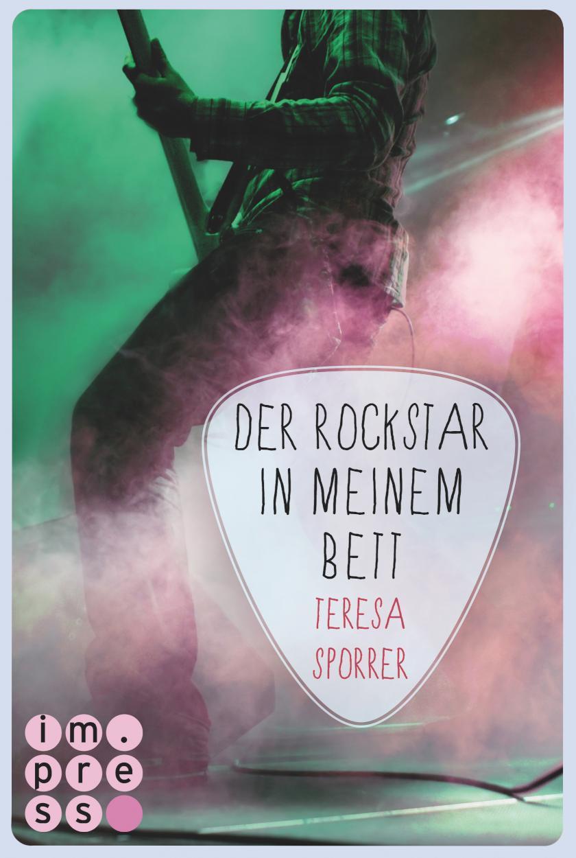 Der Rockstar in meinem Bett (Die Rockstars-Serie 5) Musiker Liebesroman für Fans von New Adult Romance