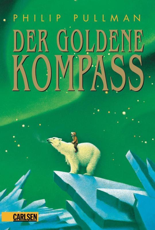 His Dark Materials 1: Der Goldene Kompass Band 1 der unvergleichlichen Fantasy-Serie