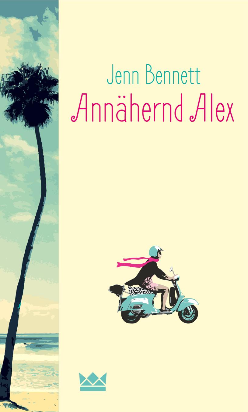 Annähernd Alex Eine romantische Verwechslungskomödie mit frischem Witz und viel Gefühl