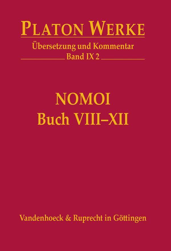IX 2 Nomoi (Gesetze) Buch VIII-XII Übersetzung und Kommentar