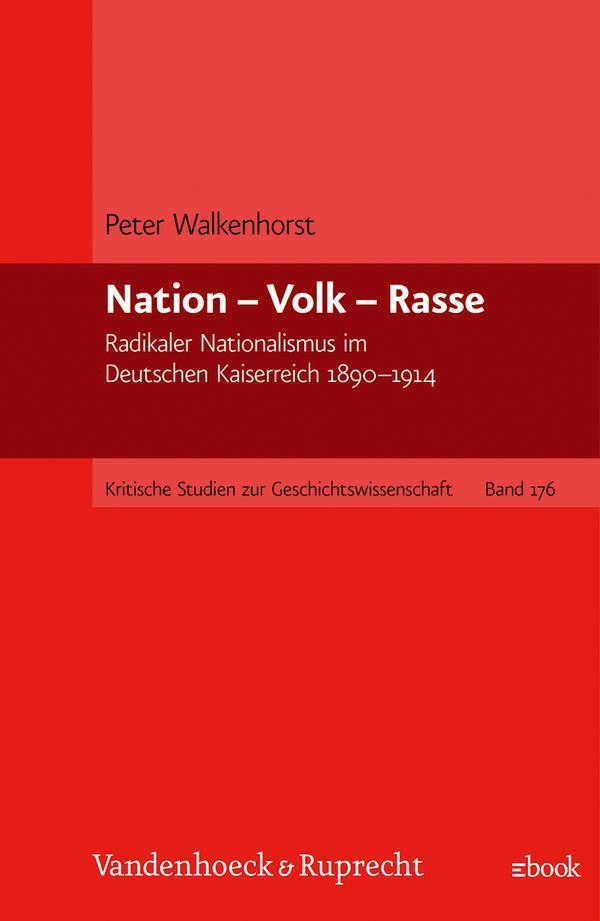 Nation - Volk - Rasse Radikaler Nationalismus im Deutschen Kaiserreich 1890-1914