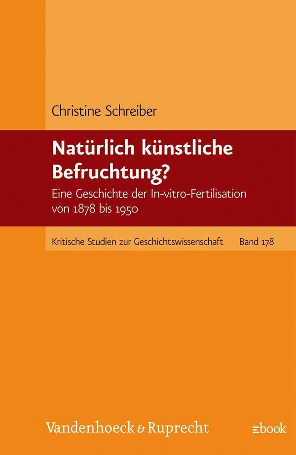 Natürlich künstliche Befruchtung? Eine Geschichte der In-vitro-Fertilisation von 1878 bis 1950