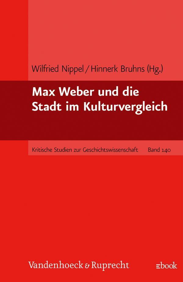 Max Weber und die Stadt im Kulturvergleich 